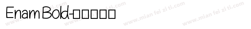Enam Bold字体转换